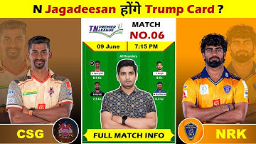 CSG vs NRK Dream Team Prediction, CSG vs NRK TNPL Match Prediction, CSG vs NRK TNPL 2025 Dream Team