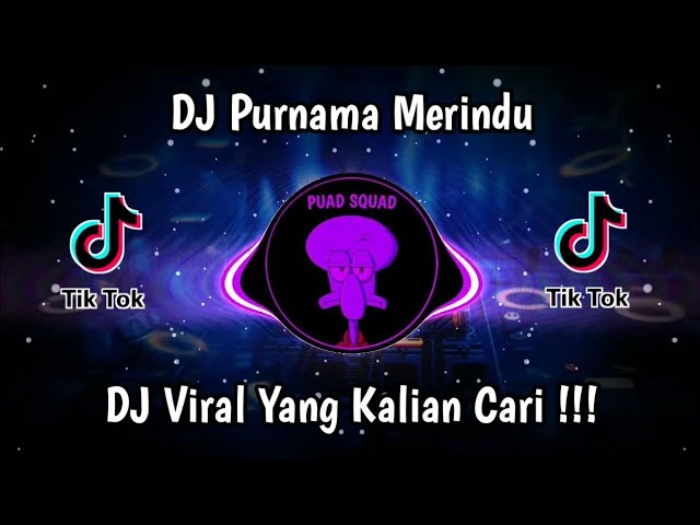 DJ PURNAMA MERINDU VIRAL TIK TOK TERBARU 2023 YANG KALIAN CARI class=