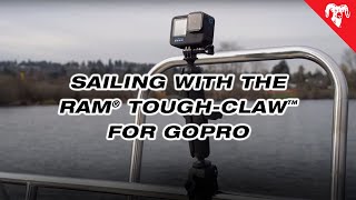 Sailing with the RAM® Tough-Claw™ for GoPro by RAM Mounts 288 views 7 months ago 1 minute, 4 seconds