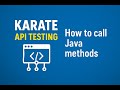 Karate API Automation : How to call Java methods from feature file