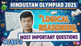 Hindustan Olympiad 2025 Class 6 🔥 Logical Reasoning Important Questions By @AyushConnection 
