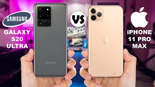 Samsung Galaxy S20 Ultra vs iPhone 11 Pro Max