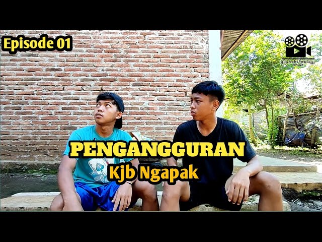 Pengangguran Part01'  Kjb Ngapak'' Film Pendek Purbalingga class=
