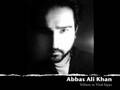 Abbas ali khan  tribute to vital signs chehra