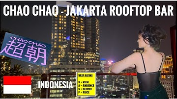 Chao Chao - A Jakarta Rooftop Bar - Is it any good?