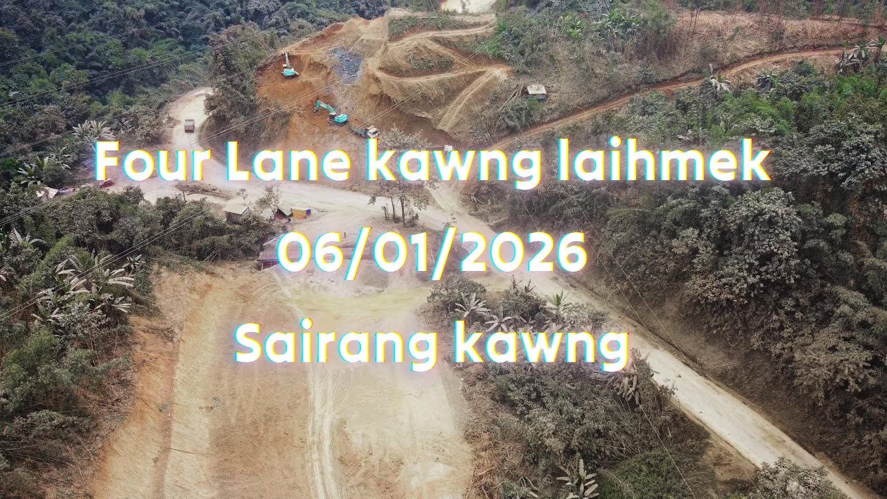 Four lane laih mek - Sairang lam as on 06/01/2026