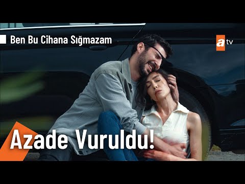 Azade, Suna'ya Siper Oldu! - Ben Bu Cihana Sığmazam 35. Bölüm