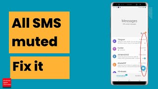 All messages are muted on Samsung device. How to unmute all the messages at once