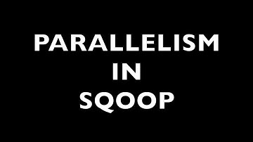 Parallelism in Sqoop