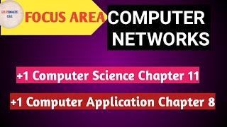 Focus area | plus one Computer Science Chapter 11|+1Computer Application Chapter 8|Computer Network