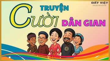 TUYỂN TẬP TRUYỆN CƯỜI DÂN GIAN CHỌN LỌC | Kể Chuyện Audio Thư Giãn