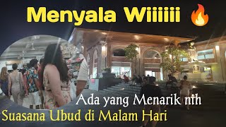 SUASANA UBUD MALAM HARI_Di padati bule