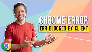 Fix Chrome Error Err_Blocked_By_Client (Easy Guide)
