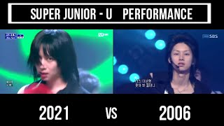 SUPER JUNIOR - U ( 2021 vs 2006 ) Performances