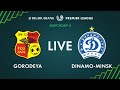 LIVE | Gorodeya – Dinamo-Minsk. 11th of April 2020. Kick-off time 5:55 p.m. (GMT+3)