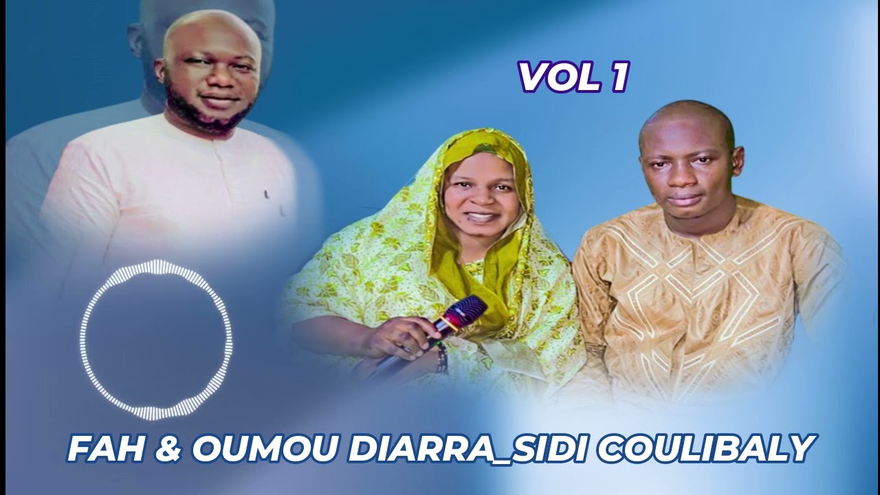 FAH CAMARA & OUMOU DIARRA_SIDI COULIBALY