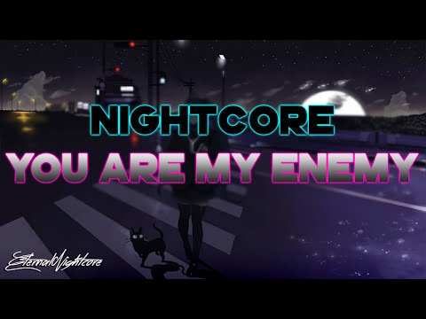 nightcore---you-are-my-enemy
