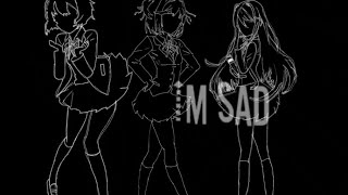 So Sad meme. |ddlc| Background not mine.