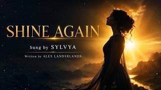 Shine Again Sylvya Official Music Video Written By Alex Landerland
