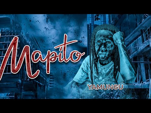 YAMUNGU MAPITO OFFICIAL MUSIC AUDIO