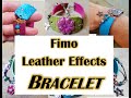 Fimo Leather Effects Bracelet