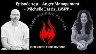 Episode 149 - Anger Management - Michelle Farris, LMFT