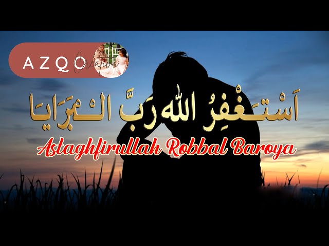 Zikir Penenang Hati | Taubat Nasuha | Astaghfirullah Robbal Baroya class=