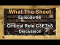 What The Sheet Podcast Episode 66 | Critical Role C3E7+8 Discussion