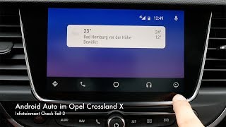 Infotainment Check: Android Auto im Crossland X Teil 3