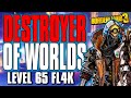 DESTROYER OF WORLDS - DO IT ALL FL4K BUILD | Level 65 Mayhem 10 [Borderlands 3]
