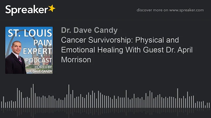 Cancer Survivorship: Physical and Emotional Healin...