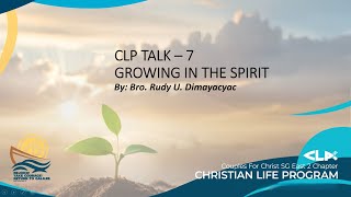 CFC-SG E2 Chapter CLP Talk 7 - Growing in the Spirit (2025)
