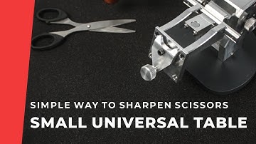 Small Universal Table. Simple Way to Sharpen Scissors