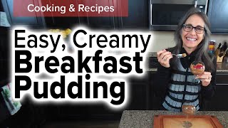 Breakfast Pudding ‼️ Creamy, Easy, and Healthy