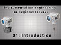 Instrumentation engineering beginner course 01  introduction