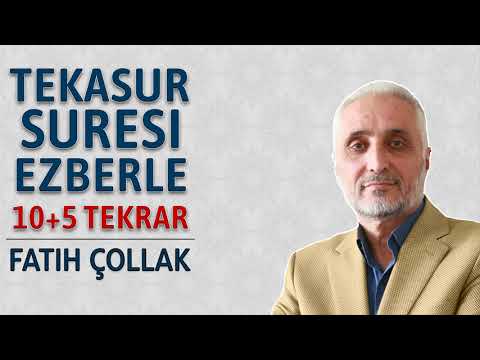 Tekasur suresi ezberle 10 tekrar Fatih Çollak