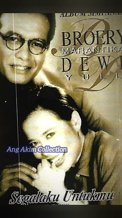 Broery Marantika & Dewi Yull ● Jangan Ada Dusta Diantara Kita ○ Segala Untukmu ● Hp Record ○ Musica