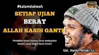 Ketika duniamu terasa sempit, Ingatlah janji ini - Ust. Hanan Attaki. Lc  #ustadzhananattaki