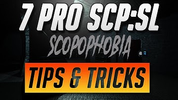 SCP: Secret Laboratory - 7 Pro Easy Tips & Tricks: Scopophobia