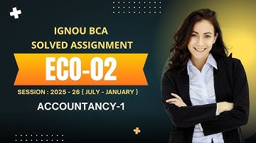 ECO-02 | IGNOU BCA 2nd Semester (July 2025 – Jan 2026 Session) | Solved Assignment