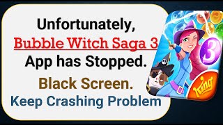 How To Fix Unfortunately, Bubble Witch Saga App has stopped | Keeps Crashing Problem in Android screenshot 3