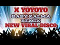 BABY KALMA NEW VIRAL REMIX DISCO NONSTOP 2024 II POWER BEATS