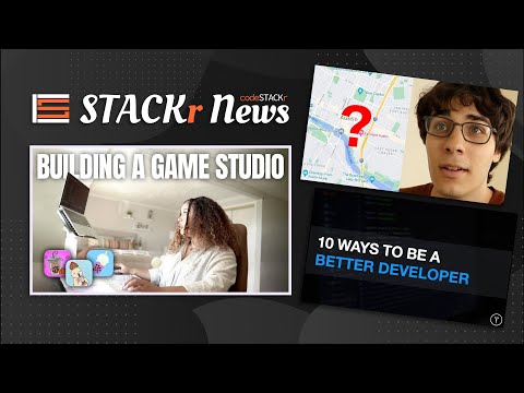STACKr News Weekly: Quit to build a Game Studio, 10 Ways - better Developer, Move to a boring city!