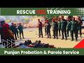 Rescue 1122 Training for Probationers | Sialkot, Rahim Yar Khan, Rajanpur &amp; Lahore Division | PP&amp;PS