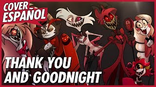 THANK YOU AND GOODNIGHT COVER en ESPAÑOL (A Hazbin Hotel Song) | David Delgado