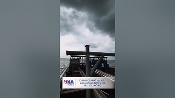 Hãi hùng bầu trời Hải Hà - Quảng Ninh trước cơn bão số 3 Wipha - VNAMedia