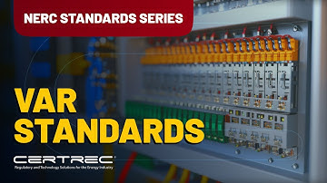 Explaining NERC: The VAR Standards