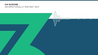 Gai Barone - An Emotionally Distant Guy Zerothree Exclusive