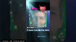 O Amor que me faz Viver (afrohouse)