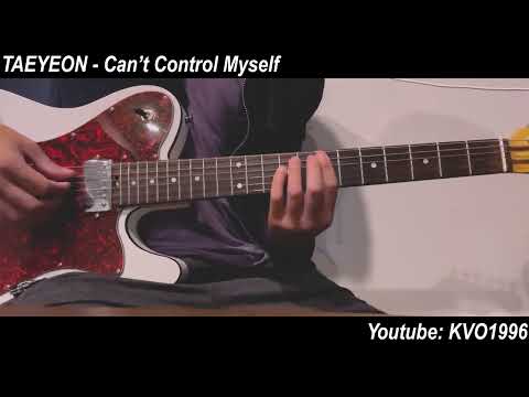 TAEYEON 태연 - Can't Control Myself Guitar Cover | KVO1996